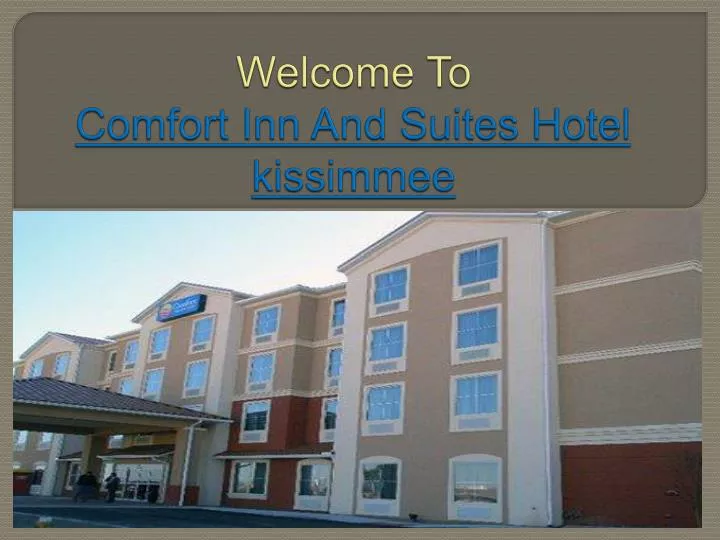 welcome to comfort inn and suites hotel kissimmee