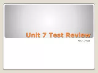 Unit 7 Test Review