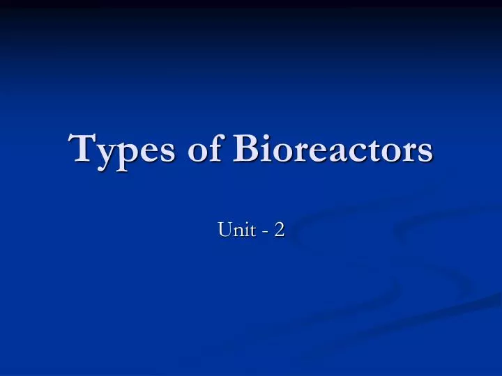 types of bioreactors