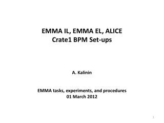 EMMA IL, EMMA EL, ALICE Crate1 BPM Set-ups