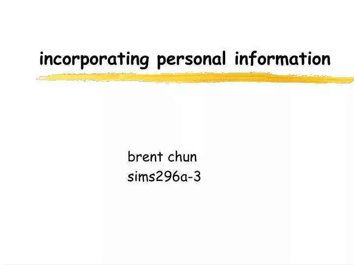incorporating personal information