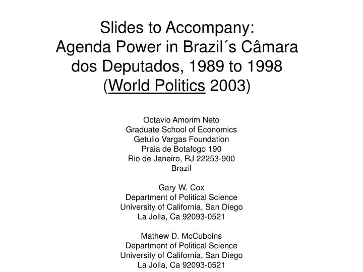 slides to accompany agenda power in brazil s c mara dos deputados 1989 to 1998 world politics 2003