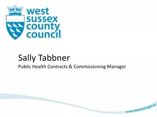Sally Tabbner Public Health Contracts &amp; Commissioning Manager
