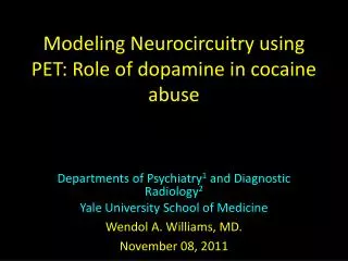 Modeling Neurocircuitry using PET: Role of dopamine in cocaine abuse