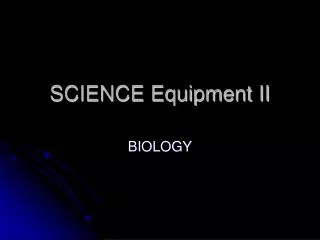 SCIENCE Equipment II