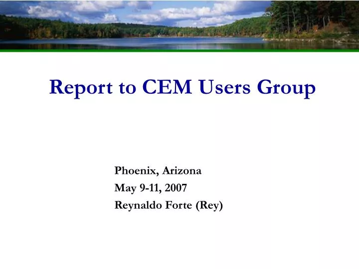 report to cem users group