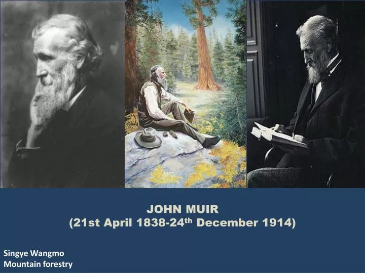 john muir 21st april 1838 24 th december 1914