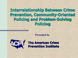 The American Crime Prevention Institute