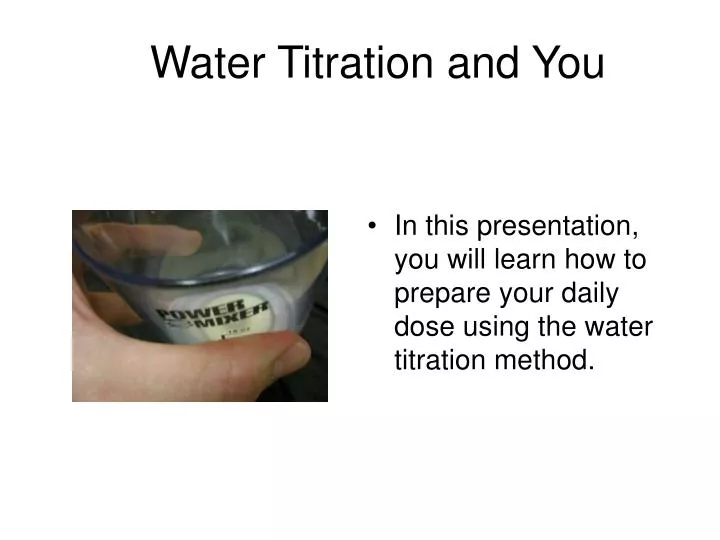 water titration and you