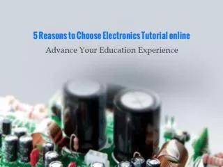 5 reasons to choose electronic tutorial