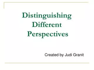 Distinguishing Different Perspectives