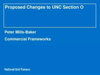 Proposed Changes to UNC Section O