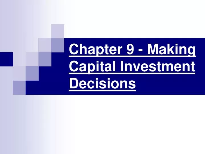 chapter 9 making capital investment decisions