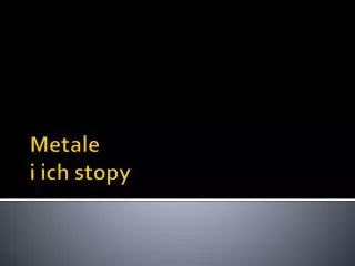 metale i ich stopy