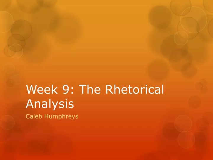 week 9 the rhetorical analysis