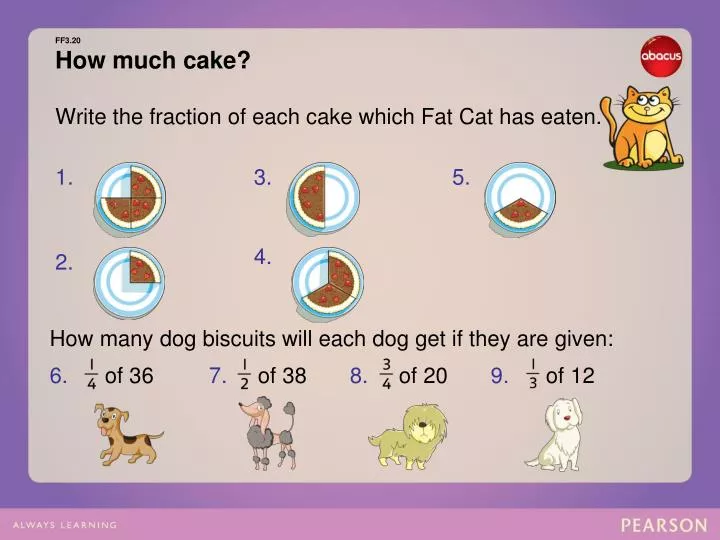 ff3 20 how much cake write the fraction of each cake which fat cat has eaten