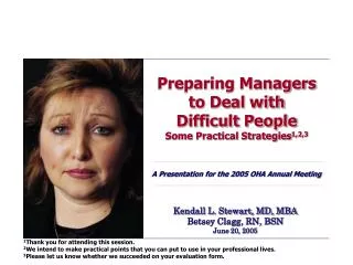 Kendall L. Stewart, MD, MBA Betsey Clagg, RN, BSN June 20, 2005