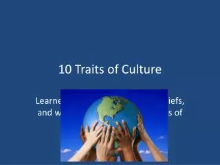 10 Traits of Culture