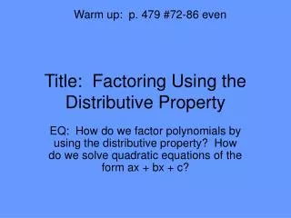 Title: Factoring Using the Distributive Property