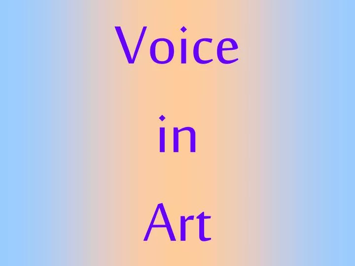 voice in art