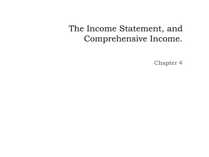 the income statement and comprehensive income