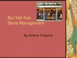 Bui Yah Kah Store Management