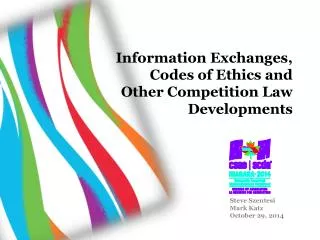 Information Exchanges, Codes of Ethics and Other Competition Law Developments