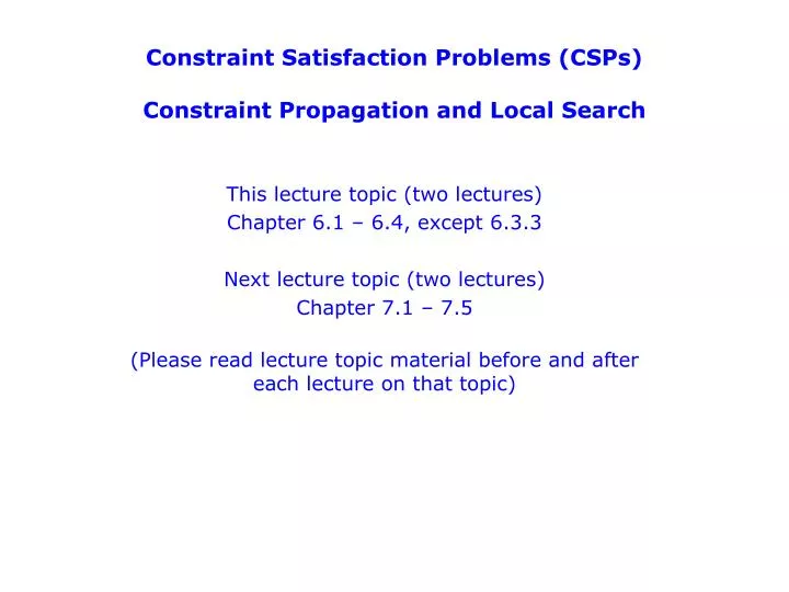 constraint satisfaction problems csps c onstraint propagation and local search