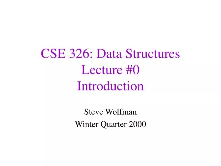 cse 326 data structures lecture 0 introduction