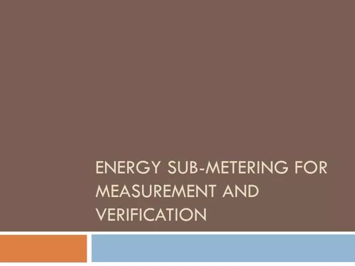 energy sub metering for measurement and verification