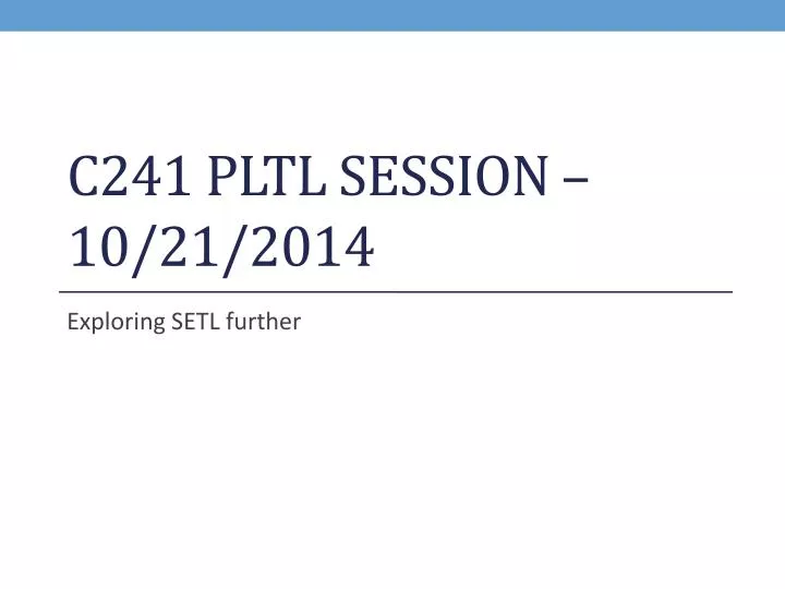 c241 pltl session 10 21 2014