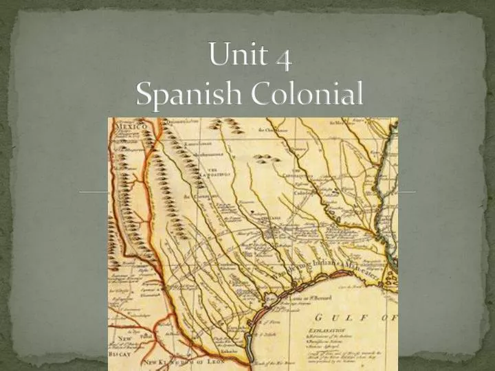 unit 4 spanish colonial