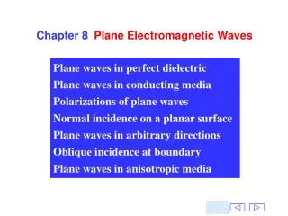 Chapter 8 	Plane Electromagnetic Waves