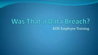 Was That a Data Breach?