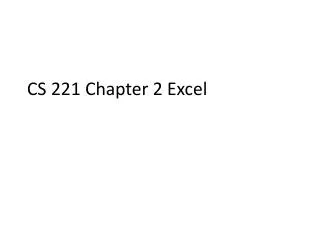 CS 221 Chapter 2 Excel