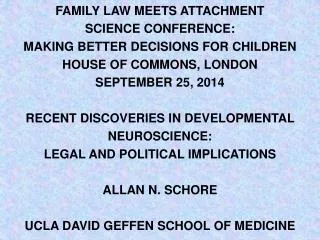 FAMILY LAW MEETS ATTACHMENT SCIENCE CONFERENCE: MAKING BETTER DECISIONS FOR CHILDREN