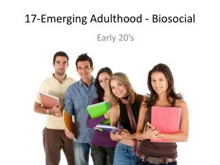 17-Emerging Adulthood - Biosocial