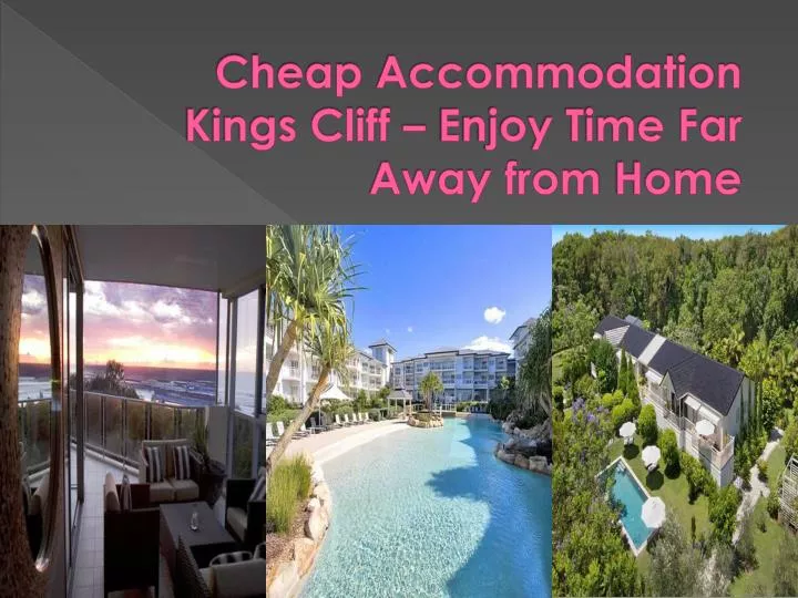 cheap accommodation kings cliff enjoy time far away from home