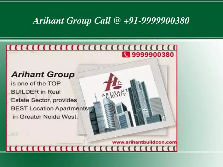arihant group call @ 91 9999900380