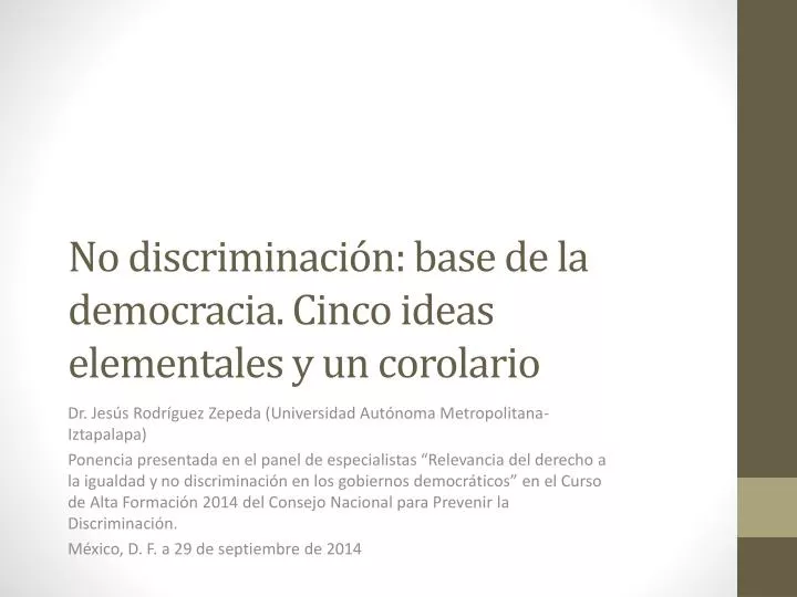 no discriminaci n base de la democracia cinco ideas elementales y un corolario
