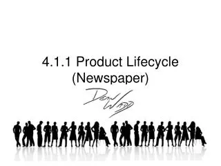 4.1.1 Product Lifecycle (Newspaper)