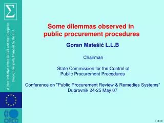 Goran Matešić L.L.B Chairman State Commission for the Control of Public Procurement Procedures