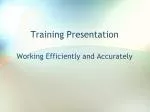 Mastering Efficient and Accurate Training Presentations - slide 1
