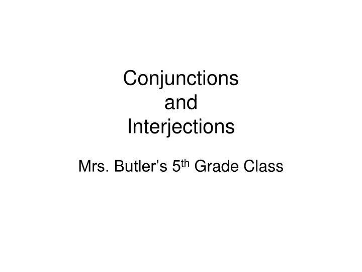 conjunctions and interjections