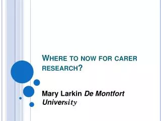 Where to now for carer research?