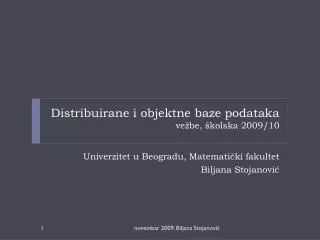 Distribuirane i objektne baze podataka vežbe, školska 2009/10