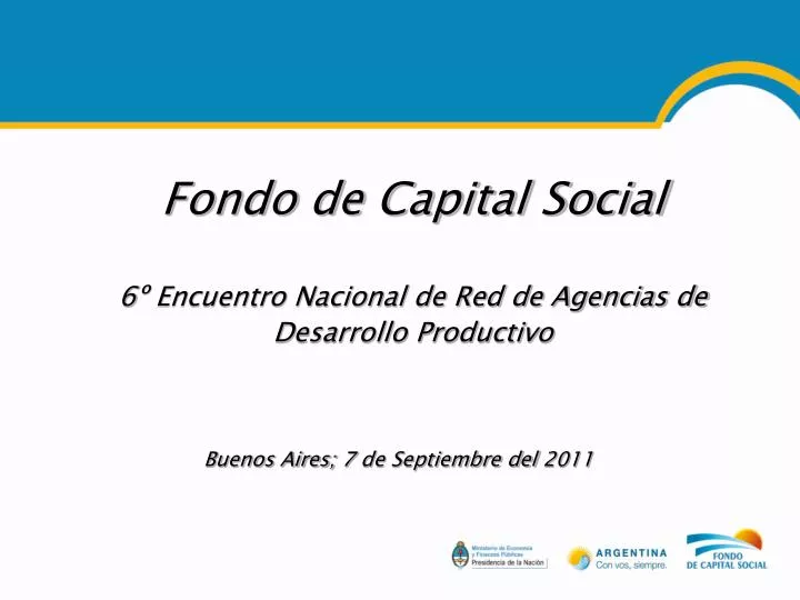 fondo de capital social 6 encuentro nacional de red de agencias de desarrollo productivo