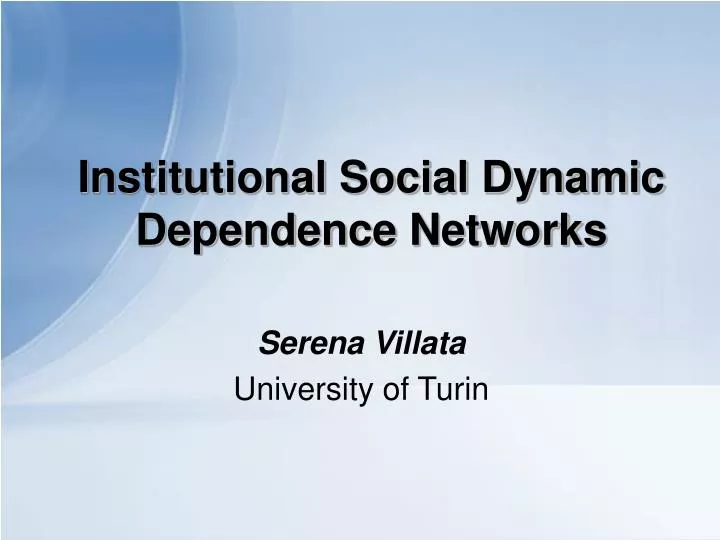institutional social dynamic dependence networks