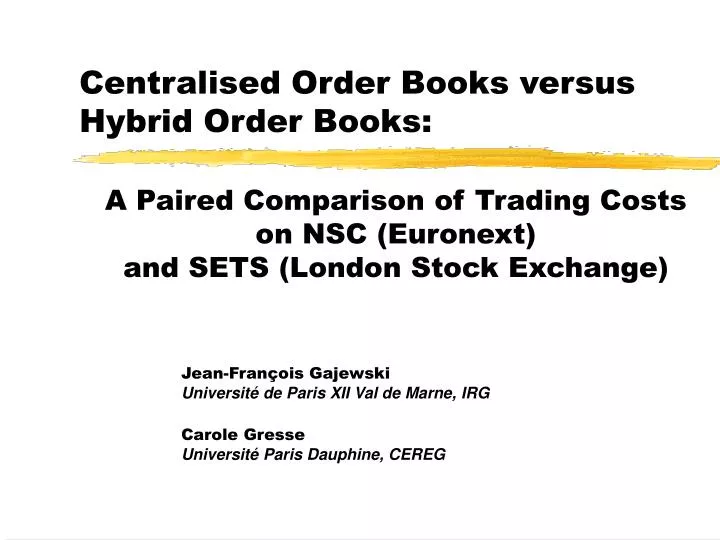 centralised order books versus hybrid order books
