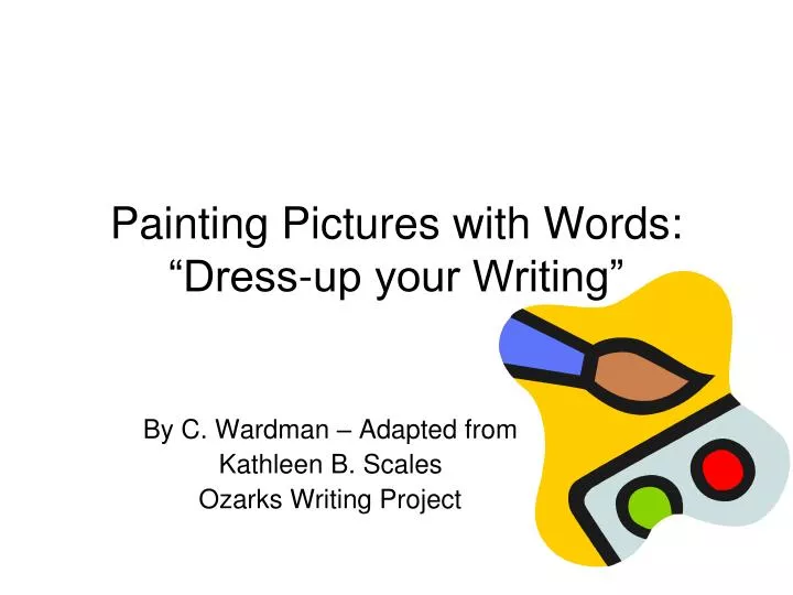 painting pictures with words dress up your writing